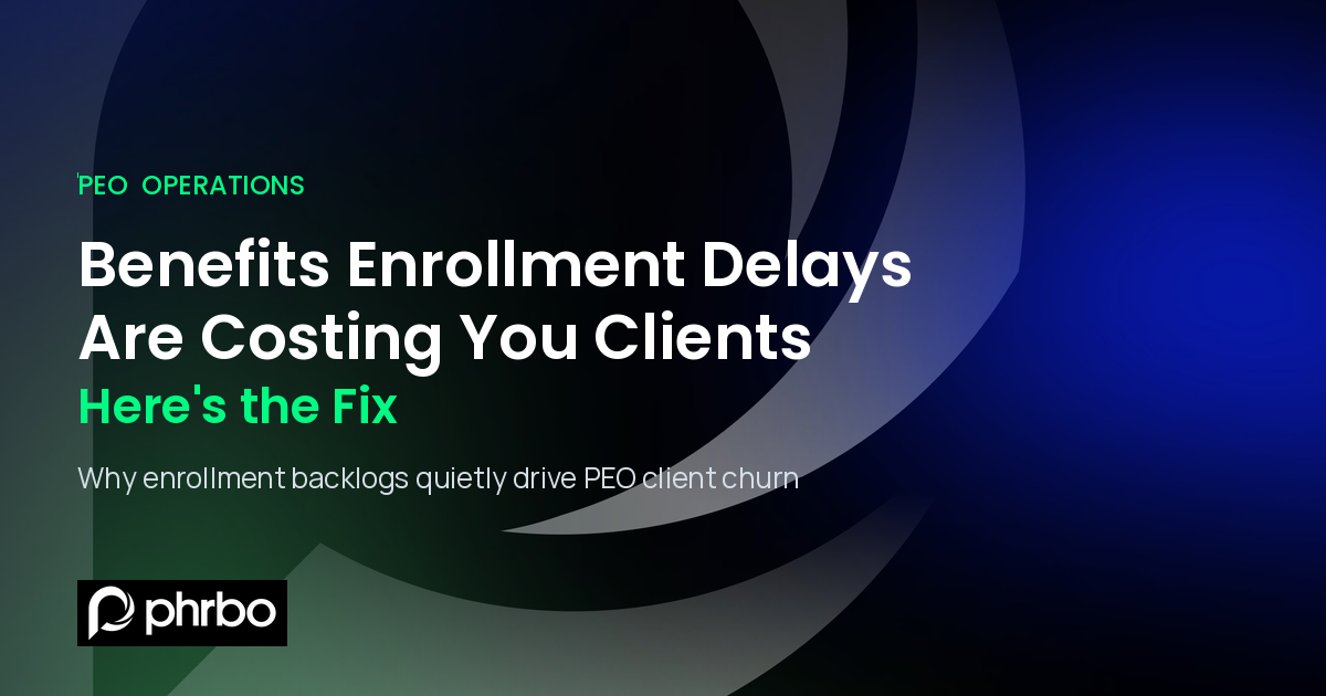 PEO benefits enrollment delays