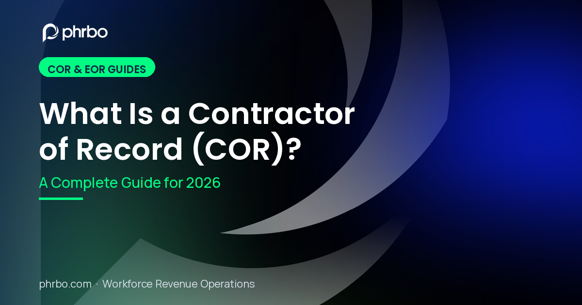 What Is a Contractor of Record (COR)? A Complete Guide for 2026